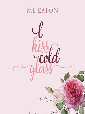cover image of I Kiss Cold Glass